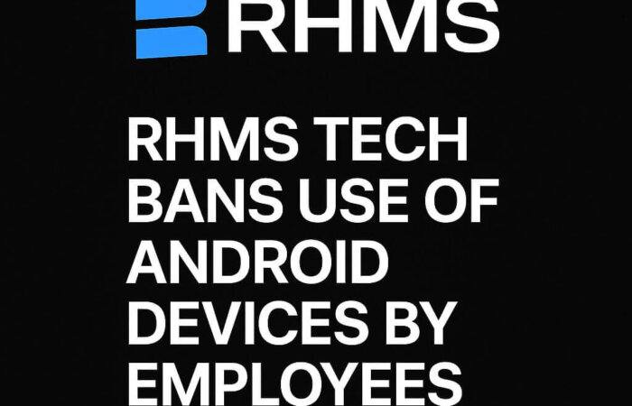 RHMS Tech Bans Use of Android Devices by Employees